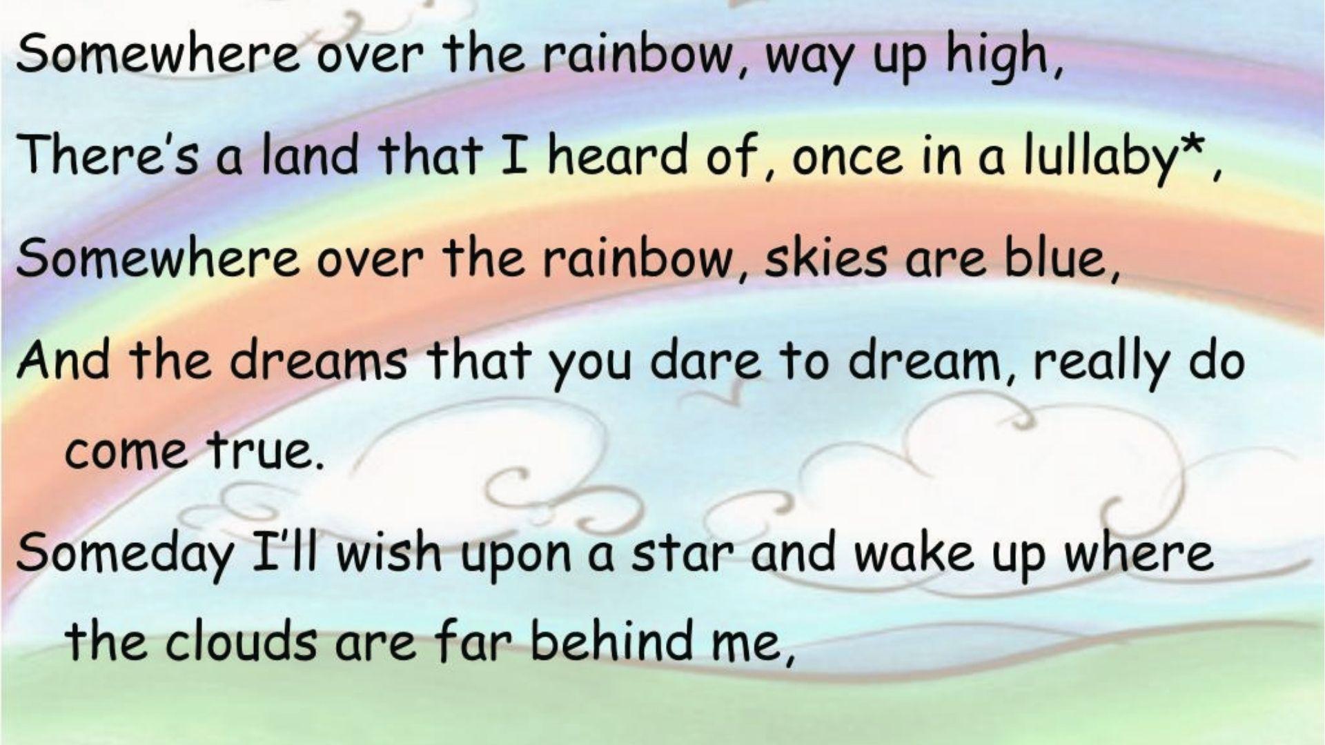 "Somewhere Over the Rainbow" lyrics over pastel rainbow, clouds, and green hills art.